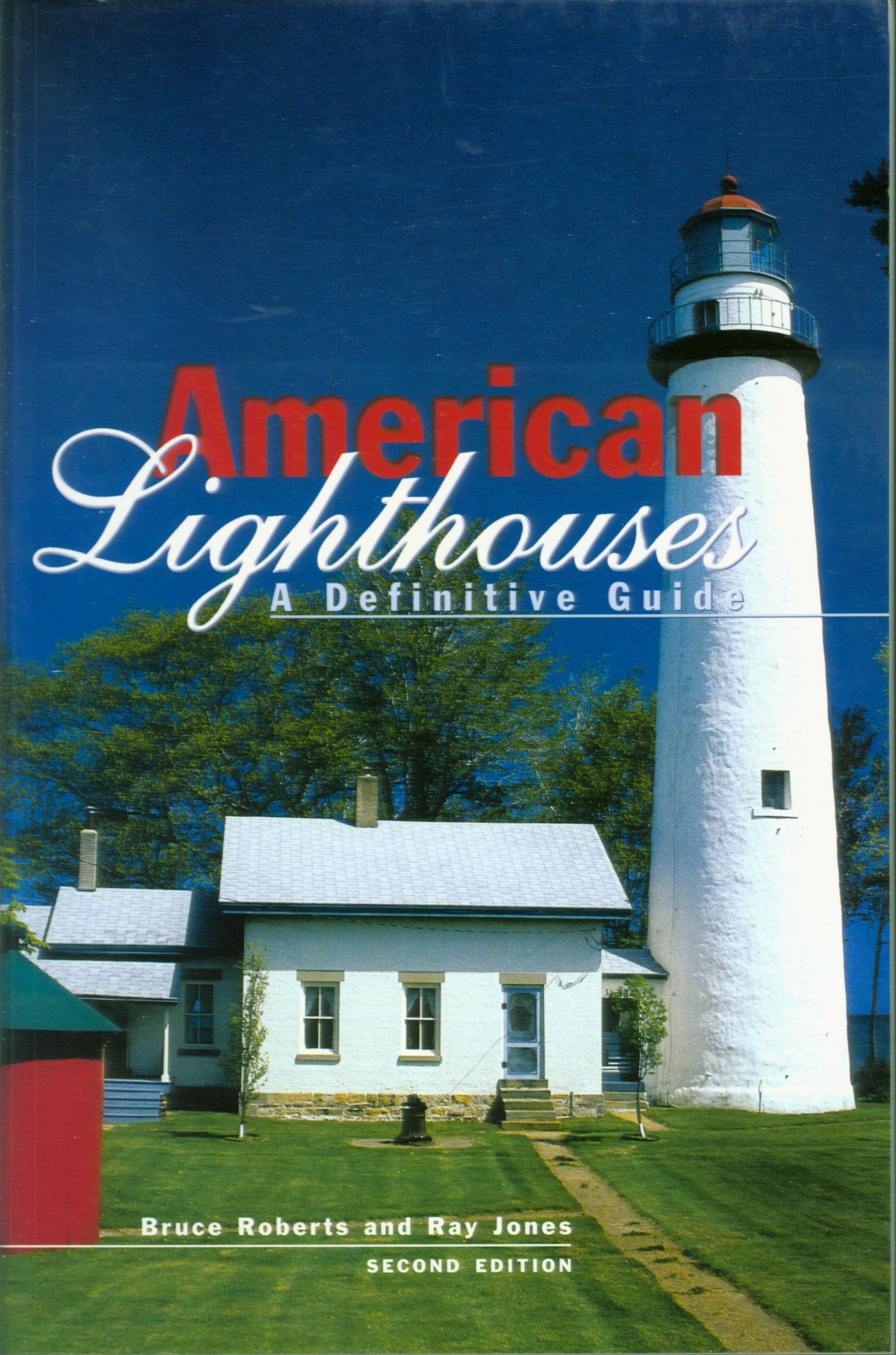 AMERICAN LIGHTHOUSES: a definitive guide. 